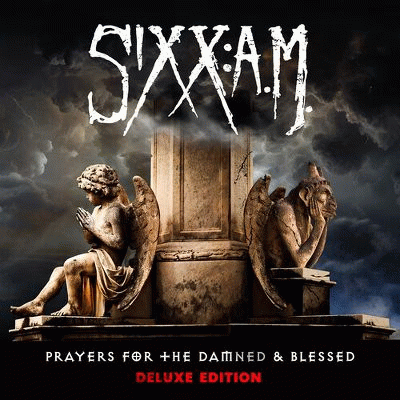 Sixx:AM : Prayers for the Damned & Blessed